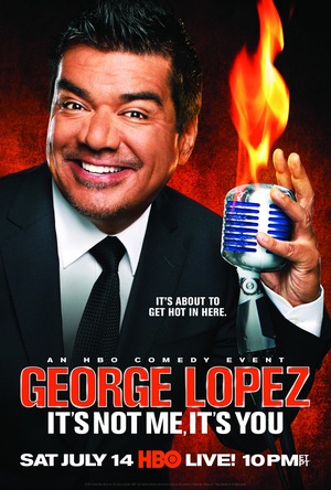Фільм «George Lopez: It's Not Me, It's You» (2012)