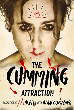 Серіал «The Cumming Attraction: Backstage at 'Macbeth' with Alan Cumming» (2013)