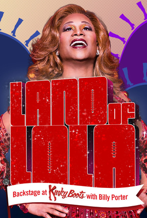 Серіал «Land of Lola: Backstage at 'Kinky Boots' with Billy Porter» (2013)